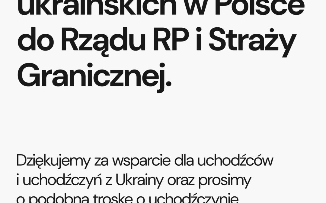 Apel organizacji ukraińskich w Polsce do Rządu RP i Straży Granicznej