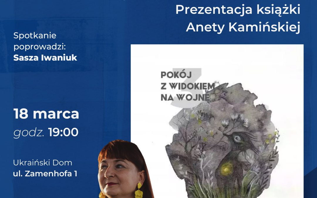 Prezentacja książki “Pokój z widokiem na wojnę 3” Anety Kamińskiej