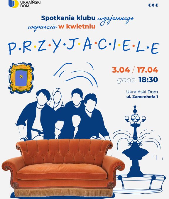 Klub Wzajemnego Wsparcia „Przyjaciele” 17 kwietnia