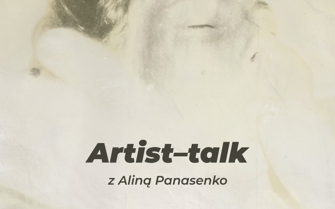 Artist-talk z Aliną Panasenko