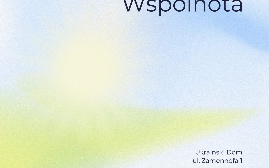 Wernisaż wystawy „Nahirna 22. Wspólnota”